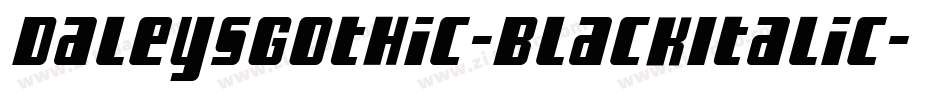 DaleysGothic-BlackItalic字体转换