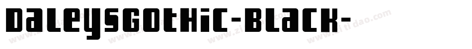 DaleysGothic-Black字体转换