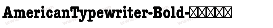 AmericanTypewriter-Bold字体转换