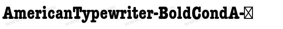 AmericanTypewriter-BoldCondA字体转换