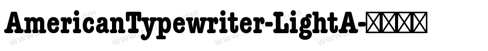 AmericanTypewriter-LightA字体转换