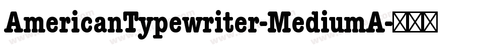 AmericanTypewriter-MediumA字体转换