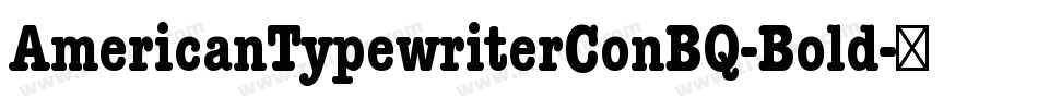 AmericanTypewriterConBQ-Bold字体转换
