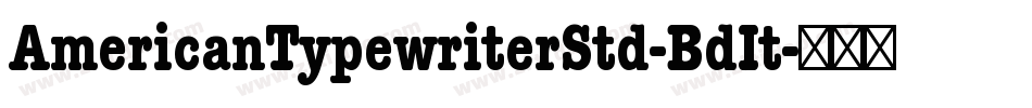 AmericanTypewriterStd-BdIt字体转换