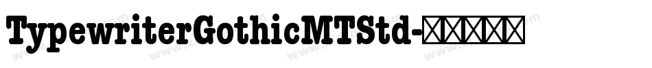 TypewriterGothicMTStd字体转换
