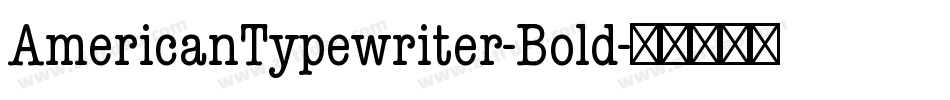 AmericanTypewriter-Bold字体转换