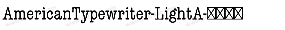AmericanTypewriter-LightA字体转换