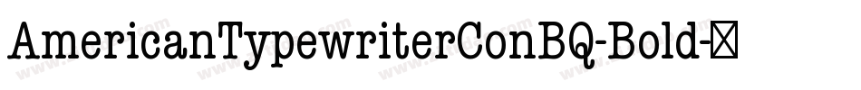 AmericanTypewriterConBQ-Bold字体转换