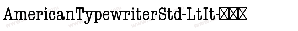 AmericanTypewriterStd-LtIt字体转换