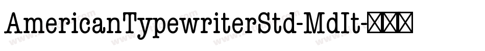 AmericanTypewriterStd-MdIt字体转换