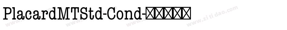 PlacardMTStd-Cond字体转换