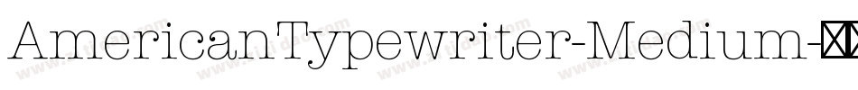 AmericanTypewriter-Medium字体转换