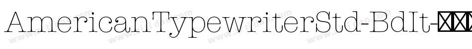 AmericanTypewriterStd-BdIt字体转换