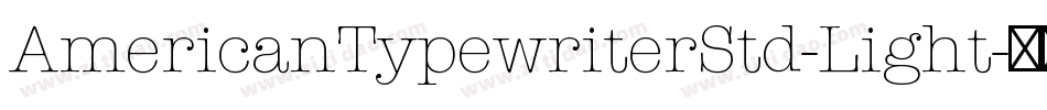 AmericanTypewriterStd-Light字体转换