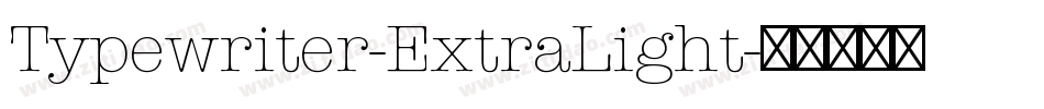 Typewriter-ExtraLight字体转换