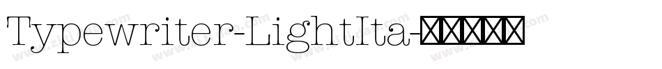 Typewriter-LightIta字体转换