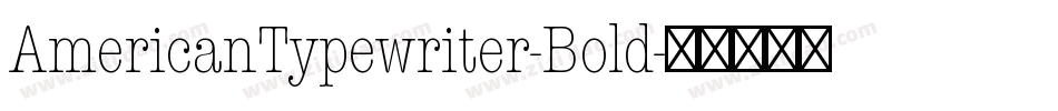 AmericanTypewriter-Bold字体转换