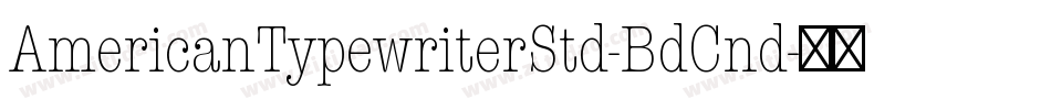 AmericanTypewriterStd-BdCnd字体转换
