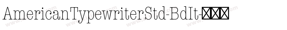AmericanTypewriterStd-BdIt字体转换