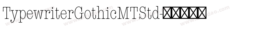 TypewriterGothicMTStd字体转换