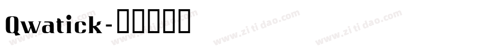Qwatick字体转换