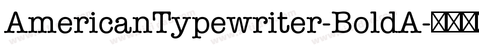 AmericanTypewriter-BoldA字体转换