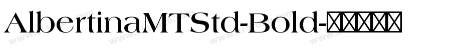 AlbertinaMTStd-Bold字体转换