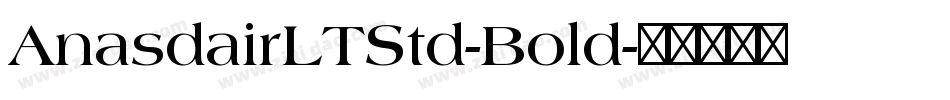 AnasdairLTStd-Bold字体转换