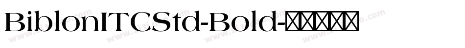 BiblonITCStd-Bold字体转换