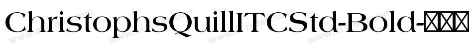 ChristophsQuillITCStd-Bold字体转换