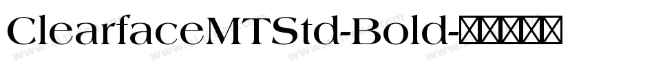 ClearfaceMTStd-Bold字体转换