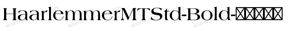 HaarlemmerMTStd-Bold字体转换