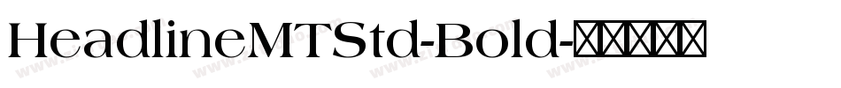 HeadlineMTStd-Bold字体转换