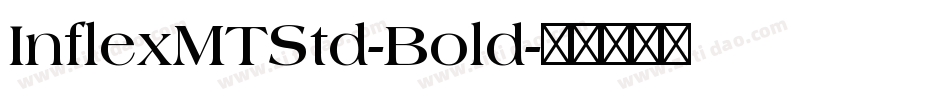 InflexMTStd-Bold字体转换