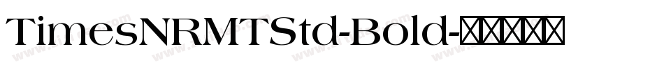 TimesNRMTStd-Bold字体转换