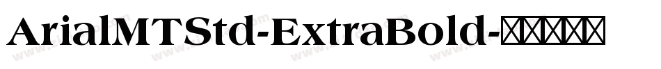 ArialMTStd-ExtraBold字体转换