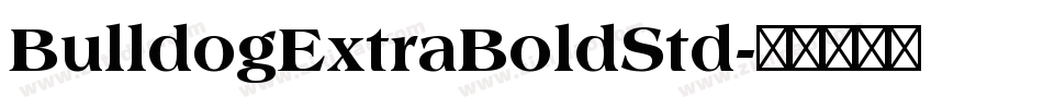 BulldogExtraBoldStd字体转换