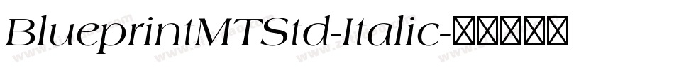 BlueprintMTStd-Italic字体转换