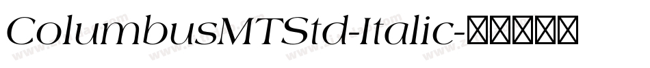 ColumbusMTStd-Italic字体转换