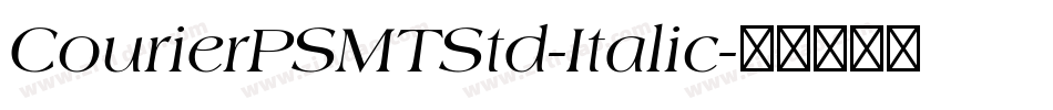 CourierPSMTStd-Italic字体转换