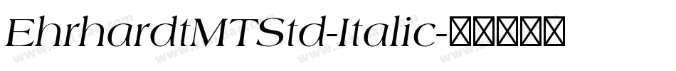 EhrhardtMTStd-Italic字体转换