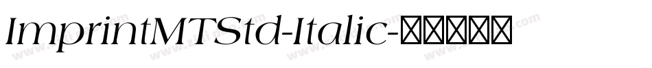 ImprintMTStd-Italic字体转换
