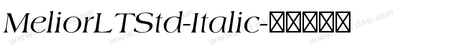 MeliorLTStd-Italic字体转换