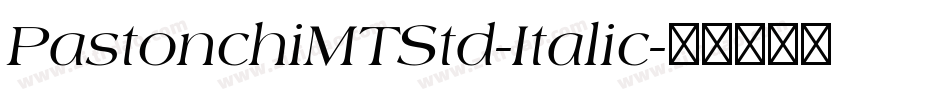 PastonchiMTStd-Italic字体转换