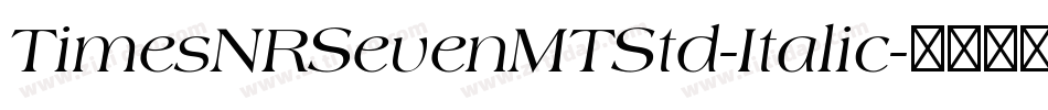 TimesNRSevenMTStd-Italic字体转换