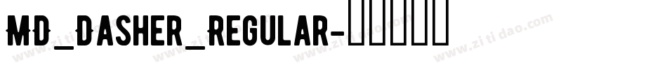 MD_Dasher_Regular字体转换