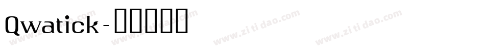 Qwatick字体转换