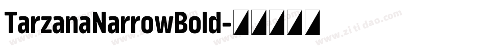 TarzanaNarrowBold字体转换