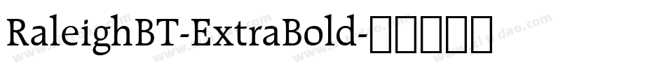 RaleighBT-ExtraBold字体转换