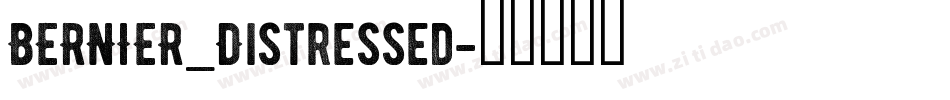 BERNIER_Distressed字体转换